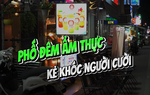 Phố ẩm thực đêm ở Sài thành: Kẻ khóc, người cười