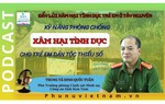 Podcast: Kỹ năng phòng chống xâm hại tình dục cho trẻ em dân tộc thiểu số