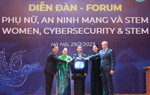 Khai mạc Diễn đàn quốc tế “Phụ nữ, An ninh Mạng và STEM"