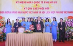 Ngân hàng Nhà nước và Hội LHPN Việt Nam phối hợp thúc đẩy bình đẳng giới, tài chính toàn diện