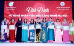 Vinh danh 10 nữ nghệ nhân tiêu biểu làng nghề Hà Nội