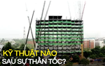 Tại sao Trung Quốc xây khách sạn 15 tầng chỉ mất gần 150 giờ với 200 công nhân?