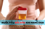 Nước tiểu bỗng đổi màu khi mang thai có nguy hiểm không?