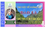 Podcast: Tạo "sức đề kháng" với đạo lạ cho bà con dân tộc