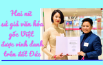 Hai nữ sứ giả văn hóa gốc Việt được vinh danh trên nước Đức