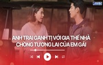 Audio: Anh trai ganh tị vì em gái lấy được chồng giàu có