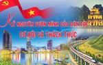 "Kỷ nguyên vươn mình của dân tộc - Cơ hội và thách thức"