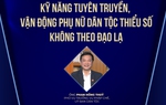 Kỹ năng tuyên truyền, vận động phụ nữ dân tộc thiểu số không theo đạo lạ