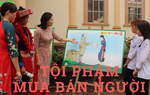 Cảnh giác nạn mua bán người qua mạng: Bài cuối - Kỹ năng tự bảo vệ mình