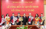 Bộ Khoa học và Công nghệ tiếp nhận, điều động, bổ nhiệm 7 nhân sự