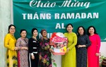 Hội LHPN TPHCM thăm và chúc mừng cộng đồng Hồi giáo nhân tháng Ramadan 