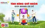 Thêm tính năng Quỹ nhóm, App HDBank tiếp tục gia tăng lợi ích của hệ sinh thái số