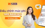 Ngân hàng SHB điều chỉnh mức phí SMS Banking