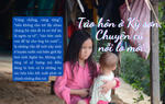 Bài 4: Dùng "biện pháp mạnh" chống tảo hôn
