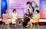 Offline "Mẹ và con trai: Bên con tuổi dậy thì": Lắng nghe, chia sẻ và làm bạn với con