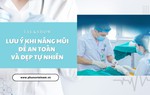 Đón xem talkshow "Lưu ý khi nâng mũi để an toàn và đẹp tự nhiên"