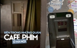 Phóng sự: Trải nghiệm hãi hùng bên trong quán cà phê phim từng xảy ra vụ hiếp dâm chấn động ở Hà Nội