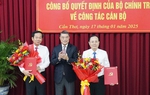 Chỉ định Bí thư Thành ủy Cần Thơ, bổ nhiệm Phó Trưởng ban Tuyên giáo Trung ương