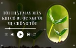 Audio: Mẹ chồng bảo vệ "cô con dâu suýt ế"