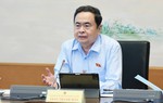 Chủ tịch Quốc hội: Các địa phương phải quyết liệt để "người ít nhưng việc chạy"