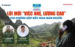 Podcast: Lời mời "việc nhẹ, lương cao" - Coi chừng sập bẫy mua bán người