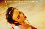 G-DRAGON 2025 WORLD TOUR [Übermensch] biểu tượng toàn cầu chính thức trở lại với chuyến lưu diễn được mong chờ bậc nhất tại các thành phố 