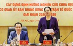 Nội dung định hướng nghiên cứu khoa học cần đảm bảo "6 rõ" theo tinh thần chỉ đạo của Tổng Bí thư Tô Lâm