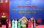 Chủ tịch Hội LHPN Việt Nam dự Đại hội Đại biểu Phụ nữ thành phố Hà Nội lần thứ XVII 