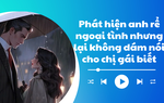 Audio: Phát hiện anh rể ngoại tình nhưng không dám nói cho chị gái biết