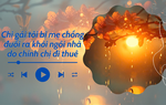 Audio: Bị mẹ chồng đuổi ra khỏi ngôi nhà do chính mình thuê