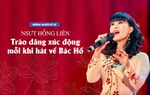 Đón xem "Những người kể sử" - NSƯT Hồng Liên: Trào dâng xúc động mỗi khi hát về Bác Hồ