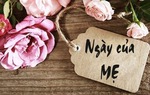  Ngày của Mẹ là hôm nay