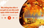 Audio: Đau đầu vì con gái và con dâu suốt ngày "chiến tranh lạnh"