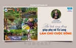 Podcast: Du lịch cộng đồng giúp phụ nữ Tà Long làm chủ cuộc sống