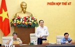 Bế mạc Phiên họp thứ 47 của Ủy ban Thường vụ Quốc hội