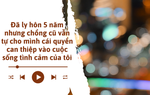Audio: Đã ly hôn 5 năm nhưng chồng cũ vẫn tự cho mình quyền can thiệp vào cuộc sống tình cảm của tôi
