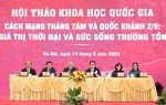 Giá trị thời đại và sức sống trường tồn của Cách mạng Tháng Tám và Quốc khánh 2/9
