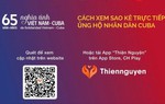 Số tiền ủng hộ nhân dân Cuba hơn 117 tỷ đồng, danh sách cập nhập công khai
