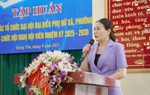 Hội LHPN tỉnh Hưng Yên tập huấn nghiệp vụ tổ chức Đại hội đại biểu Phụ nữ cấp xã, phường