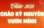 Chào 2026 - Chào Kỷ nguyên vươn mình!