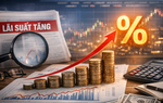 Lãi suất huy động bước vào chu kỳ tăng mới: Áp lực vốn, nợ xấu và dịch chuyển dòng tiền