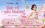 Trang sức DOJI và TGKC ưu đãi tới 20 triệu và nhiều quà tặng cao cấp mừng Ngày Phụ nữ Việt Nam 20/10
