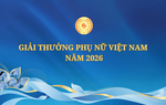 Công bố danh sách 5 tập thể và 12 cá nhân được trao Giải thưởng Phụ nữ Việt Nam năm 2026