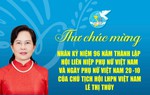 Thư chúc mừng nhân kỷ niệm 96 năm thành lập Hội LHPN Việt Nam và Ngày Phụ nữ Việt Nam 20-10 của Chủ tịch Hội LHPN Việt Nam Lê Thị Thủy