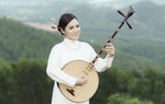Nữ nghệ sĩ kể chuyện Huế bằng dân ca cổ và những thước phim