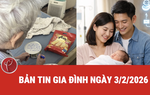 Bản tin Gia đình ngày 3/2/2026