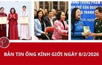 Bản tin Ống kính giới ngày 8/2/2026