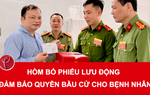 Hòm bỏ phiếu lưu động đảm bảo quyền bầu cử cho bệnh nhân