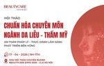 Báo Phụ nữ Việt Nam mời tham gia hội thảo "Chuẩn hóa chuyên môn Da liễu - Thẩm mỹ"
