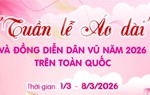 "Tuần lễ Áo dài" và đồng diễn dân vũ năm 2026 trên toàn quốc